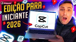 Como Editar VÍDEO para YOUTUBE no CAPCUT do ZERO | Iniciantes 2026🎬
