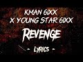 Kman 6ixx ft Young Star 6ixx - Revenge (Official Lyrics)