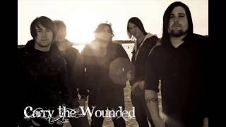 Carry The Wounded - "Accuser"