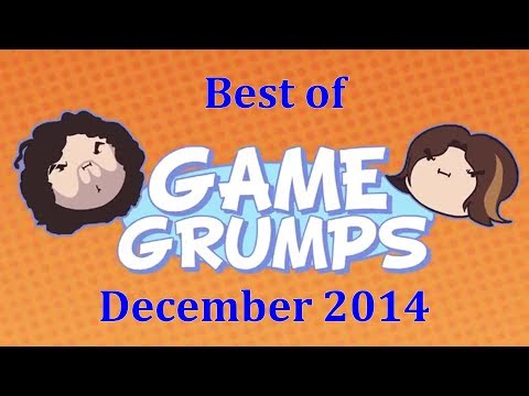 Best of Game Grumps - December 2014
