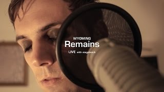 Wyoming – Remains (Live) w/ stagebench