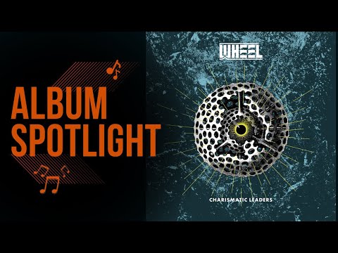 Wheel - Charismatic Leaders REVIEW || New Album Spotlight!
