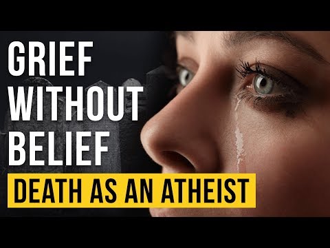 Grief Without Belief: How to Deal With Death as an Atheist