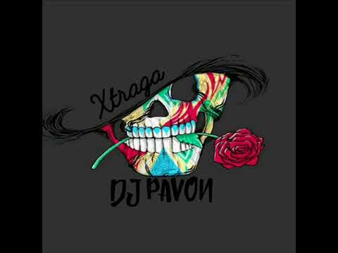 Xtraga remix 2017  Dj Pavon