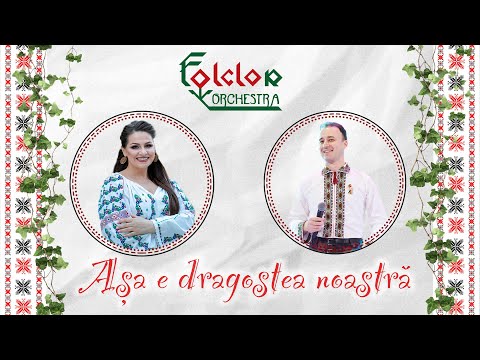 Diamanta Paterău,Valentin Butucel și Orchestra "Folclor"- "Așa e dragostea noastră"