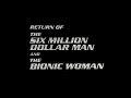 The Return Of The Six Million Dollar Man And The Bionic Woman 4k Opening Credits 1987 NBC