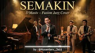 Download lagu D’Masiv – SEMAKIN | Fusion Jazz Version 🎷 mp3