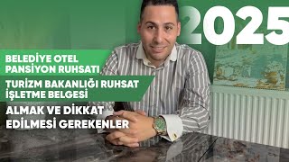 Pansiyon Otel Ruhsatı Nasıl Alınır - Belediye ve Turizm Bakanlığı 2025
