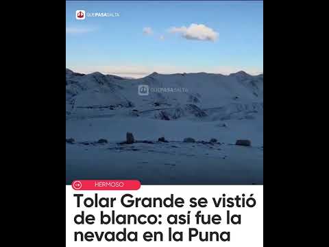 ❄️🏔️ ¡IMPRESIONANTE NEVADA EN LA PUNA! TOLAR GRANDE SE VISTIÓ COMPLETAMENTE DE BLANCO