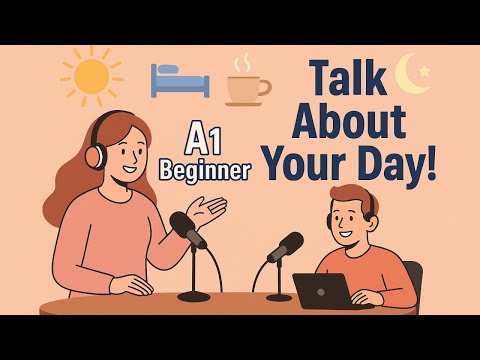 Daily Routine | A1 English | Talk About Your Day | English Podcast
