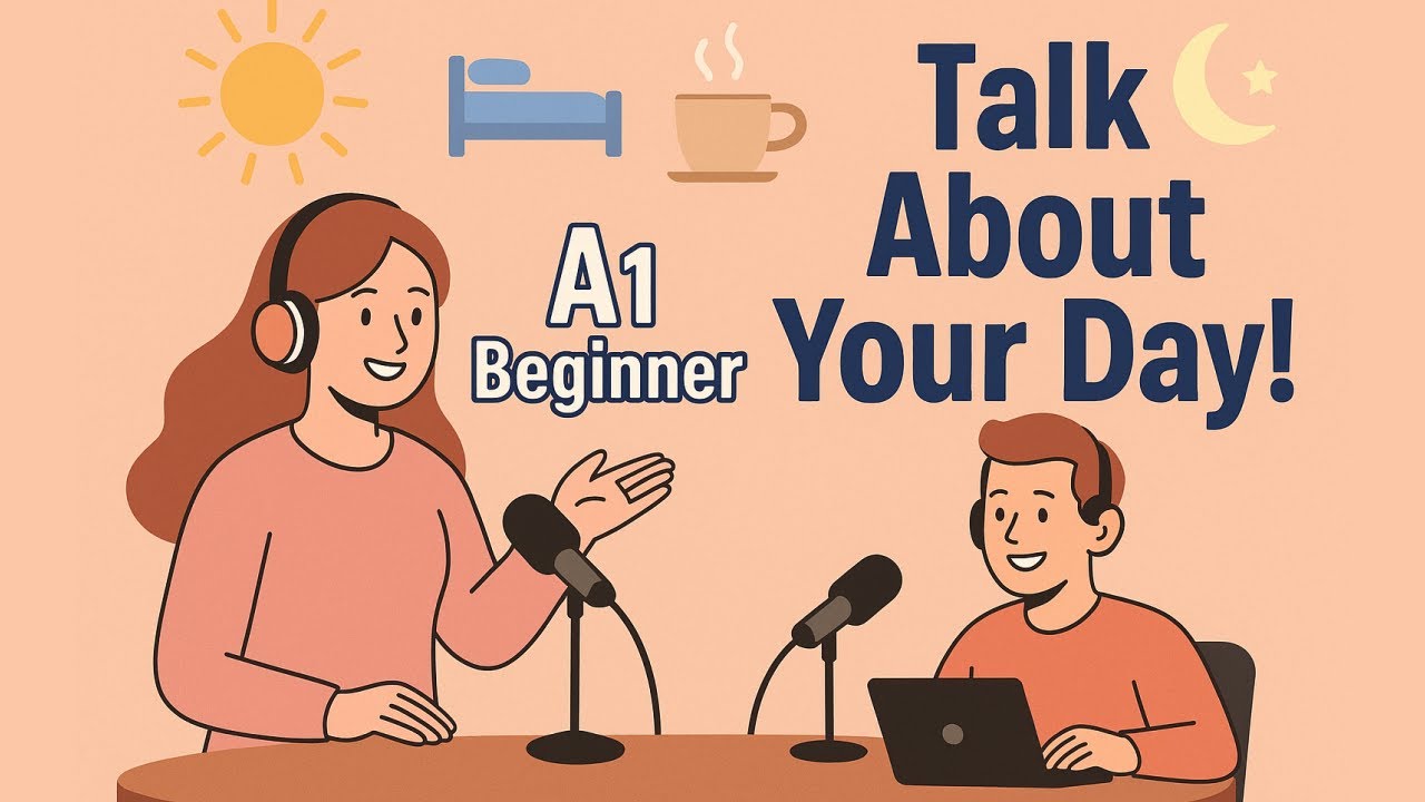 Daily Routine | A1 English | Talk About Your Day | English Podcast