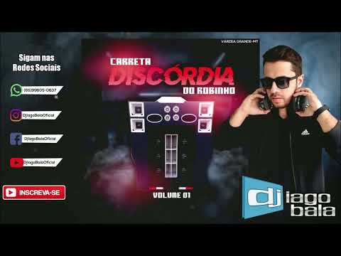 CD CARRETA DISCÓRDIA DO ROBINHO VOLUME 01 DE VÁRZEA GRANDE-MT - DJ IAGO BALA