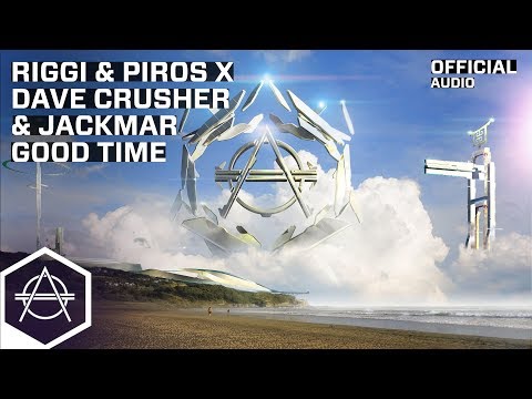 Riggi & Piros x Dave Crusher & JackMar - Good Time (Official Audio)