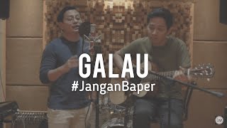 #JanganBaper Yovie &amp; Nuno - Galau (Cover)