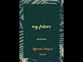 my future- Billie Eilish (Agreema Kapoor) cover my future- Billie Eilish (Agreema Kapoor) cover