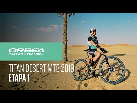 Etapa 1 Titan Desert MTB 2019 I Orbea Factory Team