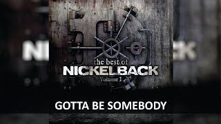 NICKELBACK - GOTTA BE SOMEBODY LYRICS