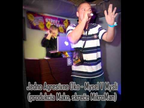 Jedno Agresívne Oko - Mysel V Mysli (produkcia Mako, skreče DJ MikroMan)