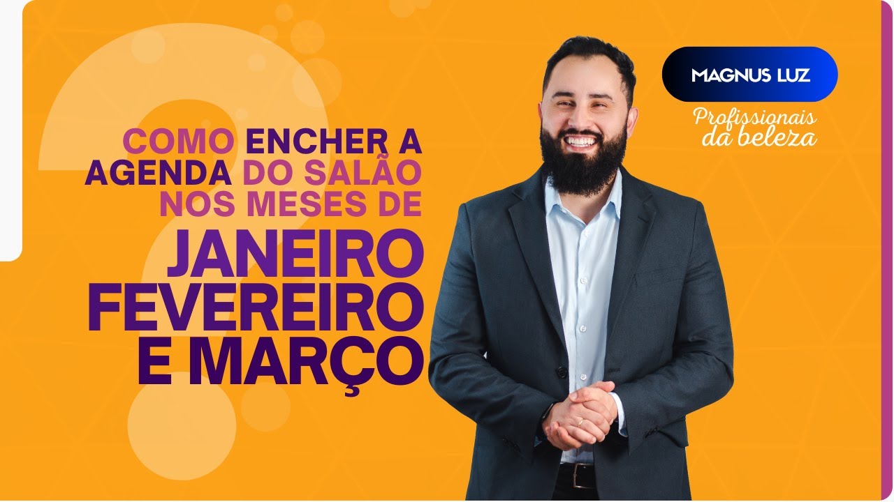 O jeito certo de encher a agenda do Salão de Beleza em Janeiro, Fevereiro e Março