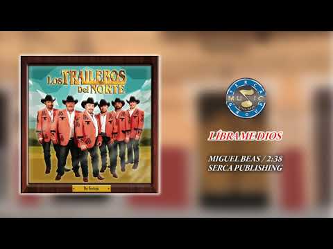 Los Traileros del Norte - Líbrame Dios ( Audio Oficial )