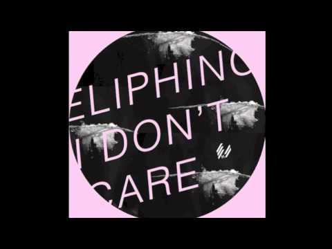 Eliphino - I Don't Care