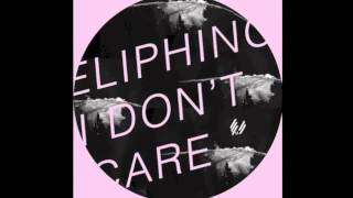Eliphino - I Don't Care