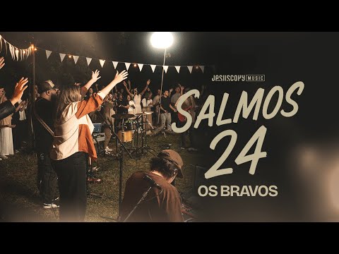 Os Bravos & JesusCopy Music - Salmos 24 (Ao Vivo)