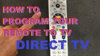 How To Program Your Directv Remote To Your Tv And Obtain Your Tv Code
