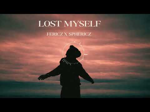 Fericz x Sphericz   Lost Myself