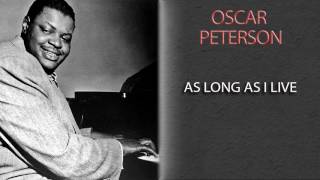 OSCAR PETERSON - AS LONG AS I LIVE