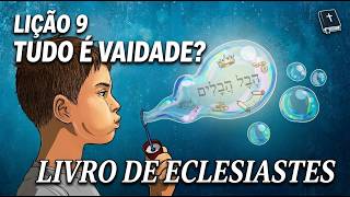 O Livro de Eclesiastes | Lição 9 | EETAD