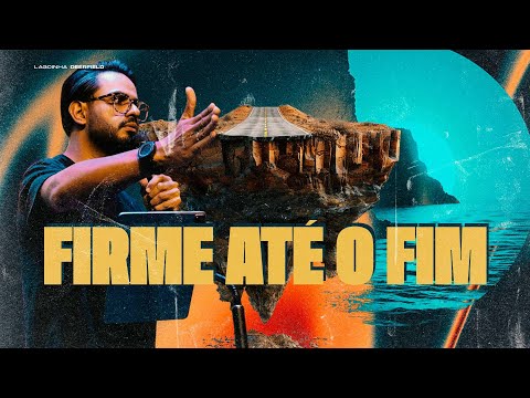 FIRMES ATÉ O FIM! | PR DIEGO ARAUJO