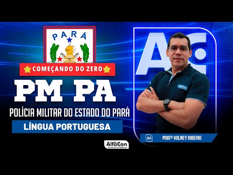 Concurso PM PA 2023 - Aula de Língua Portuguesa  - Edital Aberto - Black Friday AlfaCon