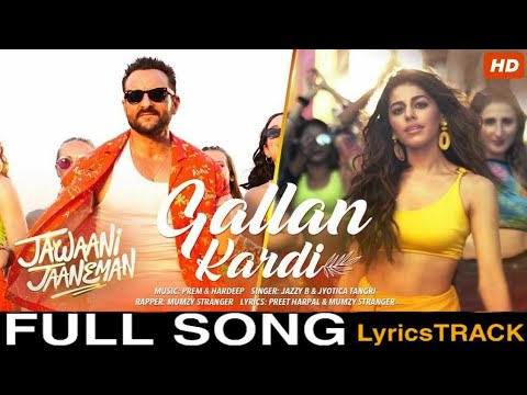 Gallan Kardi Lyrics Full Video Song - Jawaani Jaaneman | Saif Ali Khan, Tabu, | gallan kardi lyrics
