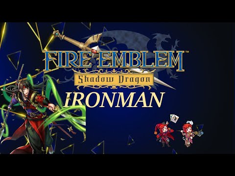 Biggest of Boys - Fire Emblem Shadow Dragon HARD Ironman Chapter 16 and 17