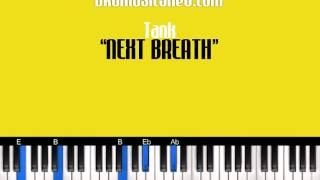 How to play NEXT BREATH by Tank Revised (PIANO TUTORIAL)