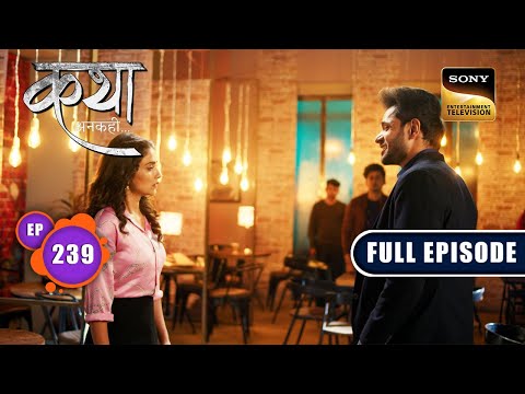 Search For Closure | Katha Ankahee - Ep 239 | Full Episode | 2 Nov 2023