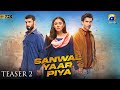 Sanwal Yaar Piya | Teaser 2 | Ft. Feroze Khan, Durefishan Saleem, Ahmed Ali Akbar | Har Pal Geo