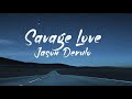 Savage Love Did Somebody Did Somebody Break Your Heart Lyricaluniverse Lyricsvideo Savagelove