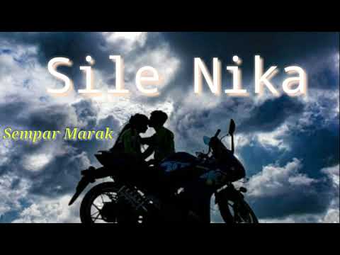 Sile Nika ll Sempar Marak ll