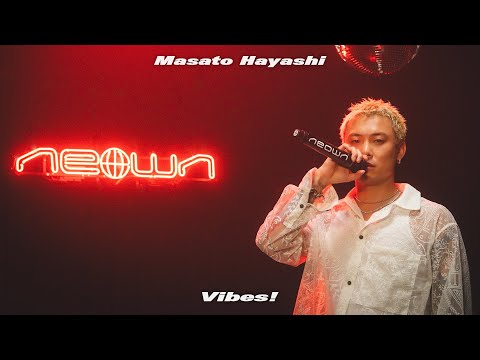 Masato Hayashi - Vibes! (NEOWN Performance Video) | NEOWN supported by 360 Reality Audio