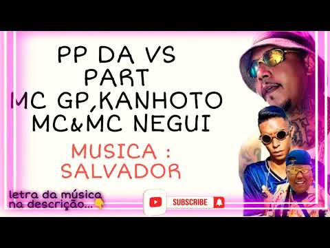 MC PP DA VS PART MC GP MC KANHOTO E MC NEGUI - SALVADOR LANÇAMENTO #LOVEFUNK #MCPPDAVS #SALVADOR