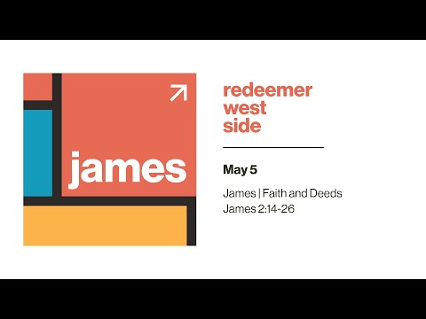 Faith and Deeds | Redeemer West Side Service