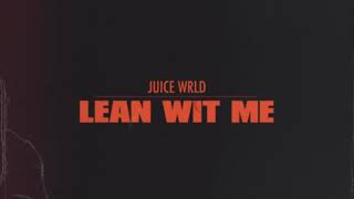 Juice WRLD - Lean Wit Me (Official Music Video)
