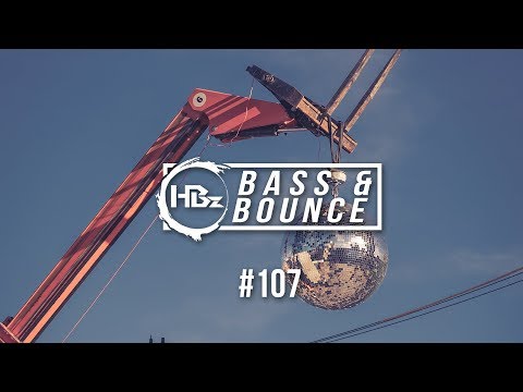 HBz - Bass & Bounce Mix #107
