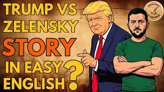 Trump vs Zelensky Story in Easy English | Practice English