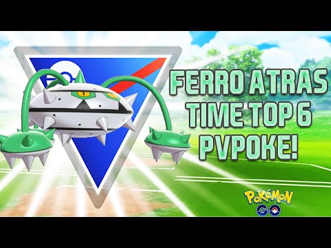 FERROTHORN DE BACK VEM O TIME TOP 6 PVPOKE NA GRANDE LIGA POKÉMON GO BATTLE LEAGUE SEASON 9
