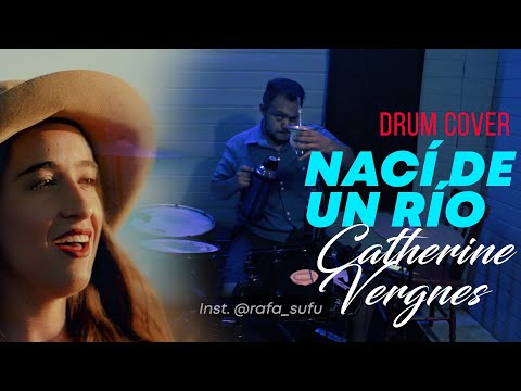 Nací de un rio - Catherine Vergnes | Drum cover rafasufu