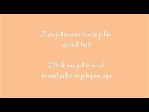 Terwijl Jullie Nog Bij Me Zijn -- Met de goede tekst!