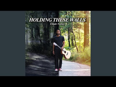Holding These Walls